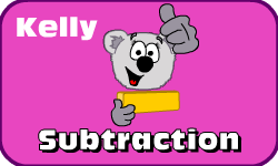 Click here to learn more about Kelly (Subtraction)