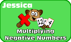 Click here to learn more about Jessica (Multiplying Negatives)