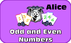 Click here to learn more about Alice (Odd & Even Numbers)